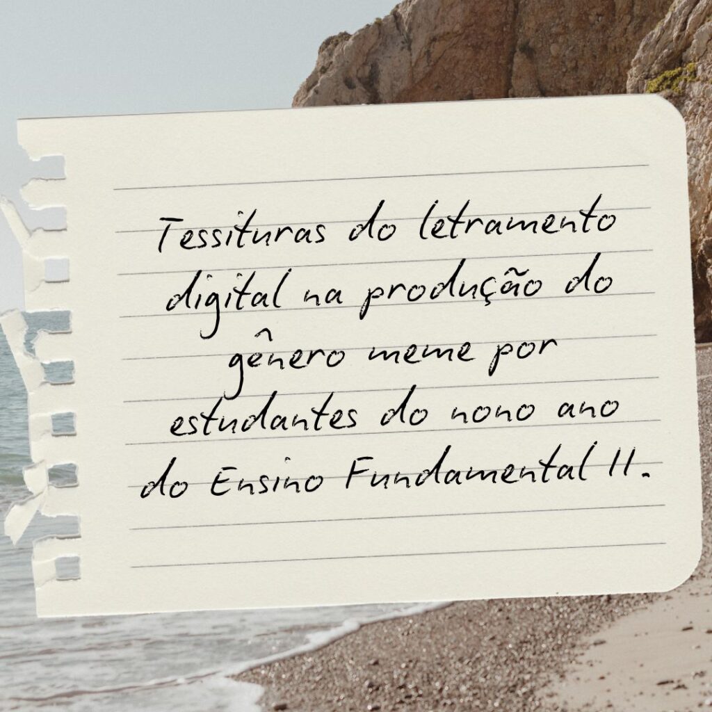 Tessituras do letramento digital na produção do gênero meme por estudantes do nono ano do Ensino Fundamental II.